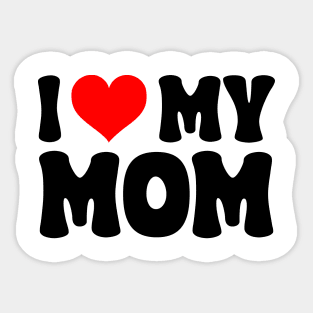 I heart my mom Sticker